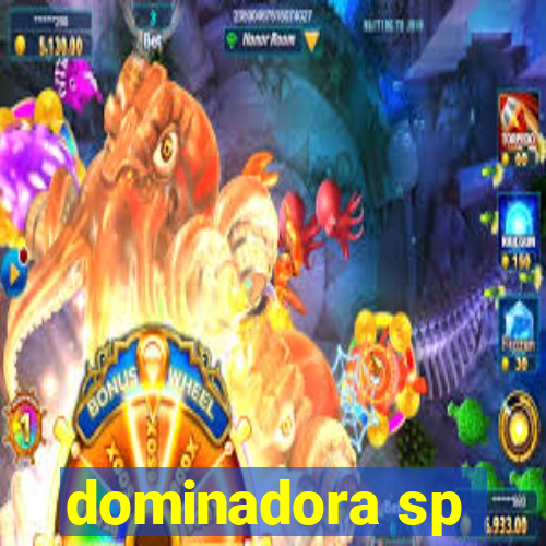 dominadora sp